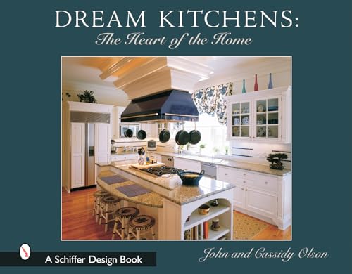 9780764317576: Dream Kitchens: The Heart of the Home