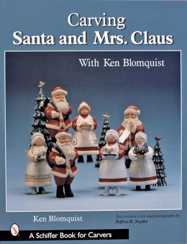 Imagen de archivo de Carving Santa And Mrs. Claus (Schiffer Book for Carvers) a la venta por Barnes & Nooyen Books