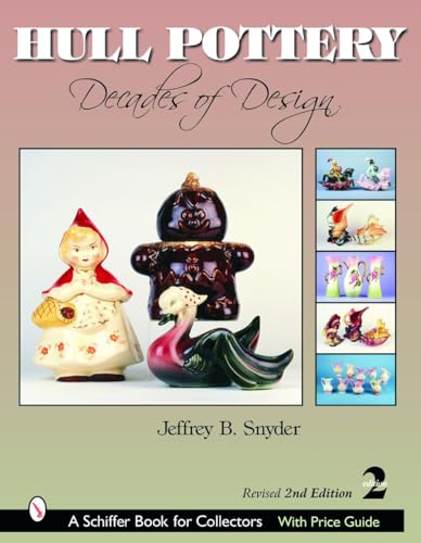 Beispielbild fr Hull Pottery: Decades of Design (Schiffer Book for Collectors) zum Verkauf von SecondSale