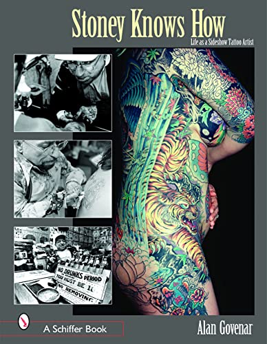 Imagen de archivo de Stoney Knows How: Life As a Sideshow Tattoo Artist a la venta por Goodwill Southern California