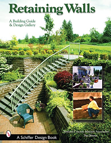9780764318368: Retaining Walls: A Building Guide and Design Gallery (Schiffer Books)