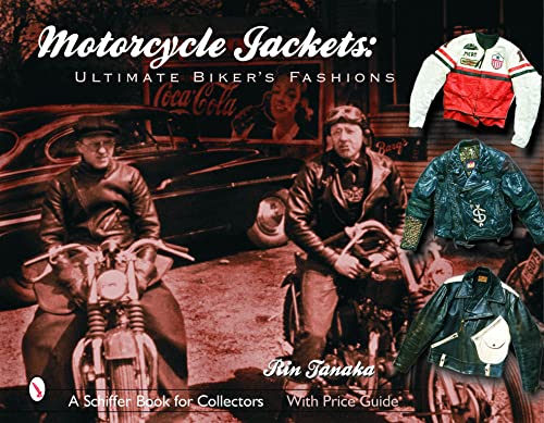 9780764318498: Motorcycle Jackets: Ultimate Bikers’ Fashions (Schiffer Book for Collectors)