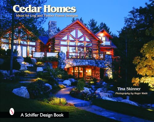 9780764318740: Cedar Homes: Ideas for Log and Timber Frame Designs (Schiffer Design Books)