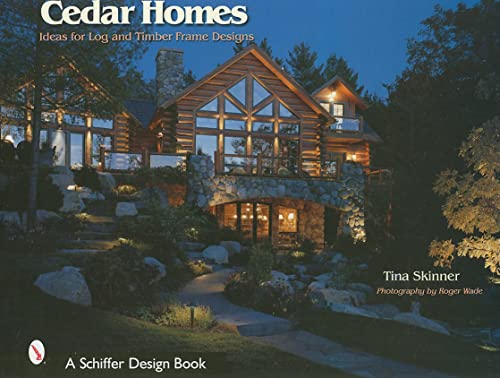 Stock image for Cedar Homes: Ideas for Log & Timber Frame Designs (Schiffer Design Books) for sale by -OnTimeBooks-