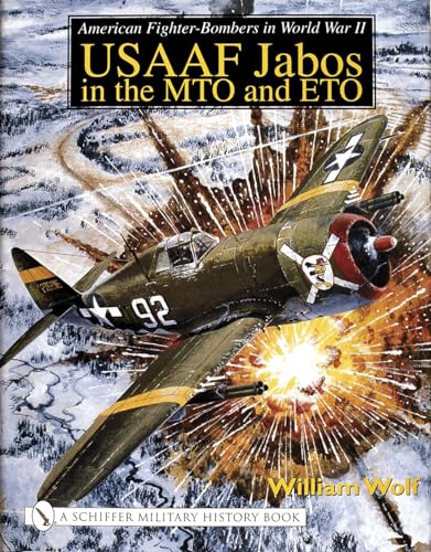 USAAF Jabos in the MTO and ETO: American Fighter-Bombers in World War II