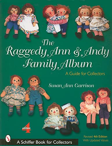 Beispielbild fr The Raggedy Ann and Andy Family Album: A Guide for Collectors (Schiffer Book for Collectors) zum Verkauf von Books From California