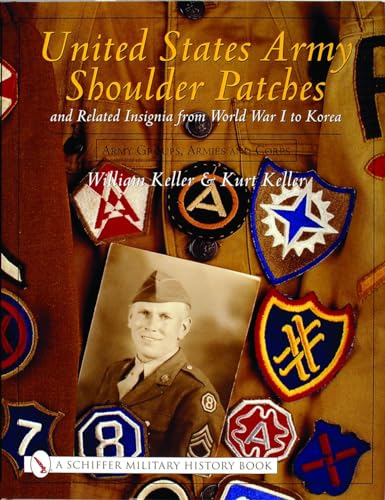 Stock image for United States Army Shoulder Patches and Related Insignia from World War I to Korea: Volume 3: Army Groups, Armies and Corps for sale by Omaha Library Friends