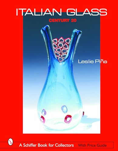 9780764319297: ITALIAN GLASS (Schiffer Book for Collectors with Price Guide): Century 20