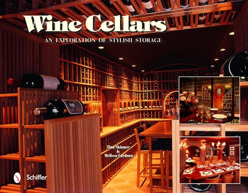 Stock image for Wine Cellars : An Exploration of Stylish Storage for sale by Better World Books