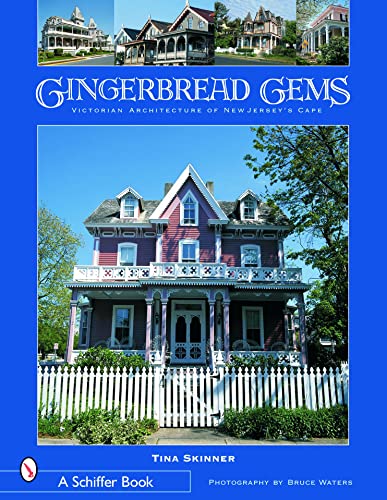 Stock image for Gingerbread Gems: Victorian Architecture of Cape May (Schiffer Books) for sale by Wonder Book