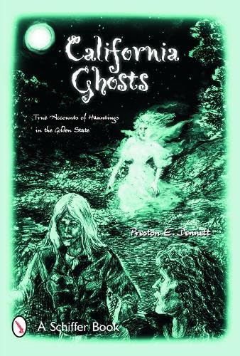 9780764319723: California Ghosts: True Accounts of Hauntings in the Golden State