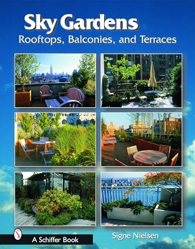 Stock image for Sky Gardens: Rooftops, Balconies, and Terraces for sale by Books of the Smoky Mountains