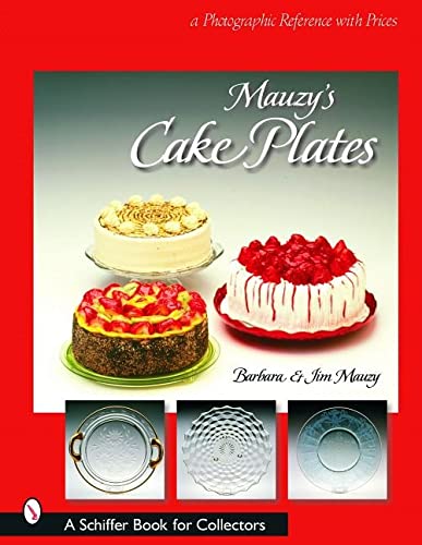 Beispielbild fr Mauzy's Cake Plates: A Photographic Reference With Prices zum Verkauf von HPB-Ruby