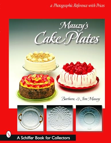 9780764320156: Mauzy's Cake Plates: A Photographic Reference with Prices