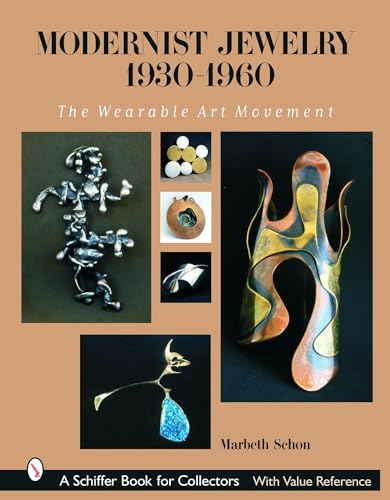 Stock image for Modernist Jewelry 1930-1960: The Wearable Art Movement (Schiffer Book for Collectors) for sale by Save With Sam