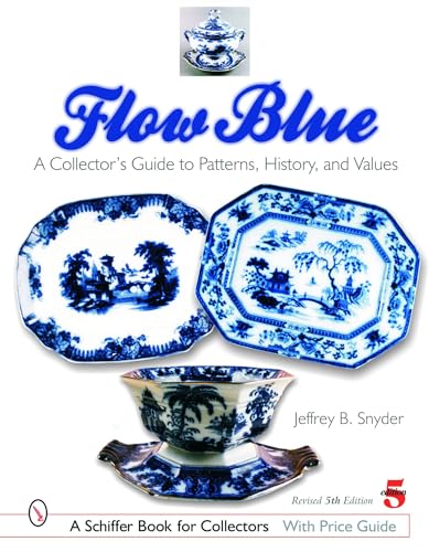 9780764320354: Flow Blue: A Collector's Guide to Patterns, History, and Values