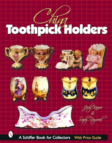 9780764320453: China Toothpick Holders (Schiffer Book for Collectors)