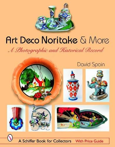 Stock image for ART DECO NORITAKE MORE (Schiffer Book for Collectors): A Photographic and Historical Record for sale by WorldofBooks