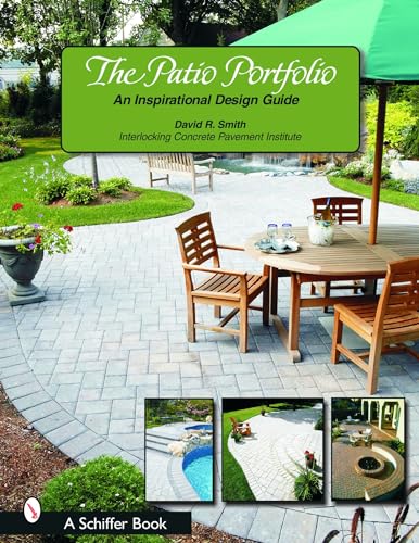 9780764320507: The Patio Portfolio: An Inspirational Design Guide