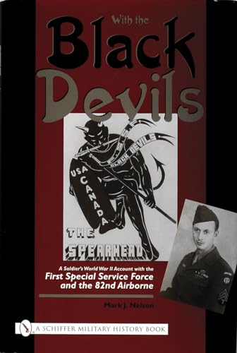 With the Black Devils: A Soldier's World War II Account with the First Special Force and the 82Nd...