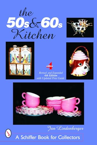Stock image for The 50s & 60s Kitchen: A Collector's Handbook and Price Guide (Schiffer Book for Collectors) for sale by SecondSale