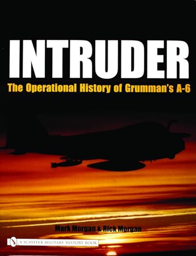 9780764321009: Intruder:: The Operational History of Grumman's A-6