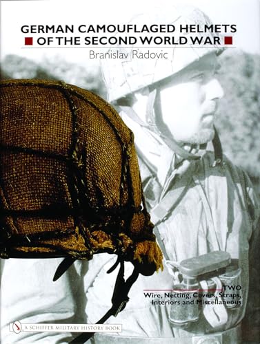 9780764321061: German Camouflaged Helmets Of The Second World War: Wire, Netting, Covers, Straps, Interiors, Miscellaneous (2)