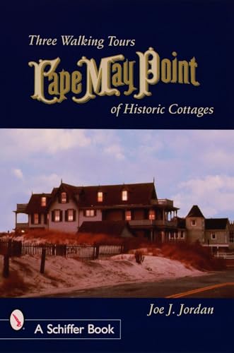 Stock image for Cape May Point: Three Walking Tours of Historic Cottages (Schiffer Books) for sale by Orion Tech