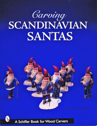 Imagen de archivo de Carving Scandinavian Santas (Schiffer Book for Woodcarvers) a la venta por Books From California