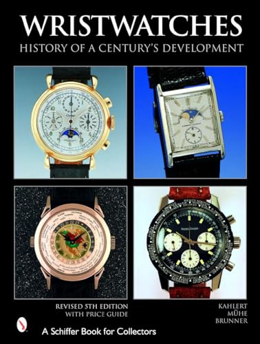 Beispielbild fr Wristwatches: History of a Century's Development (Schiffer Book for Collectors) zum Verkauf von Broad Street Books