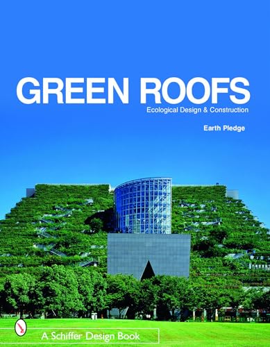 9780764321894: Green Roofs: Ecological Design And Construction