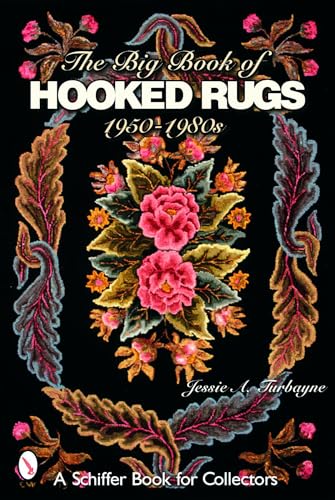 Imagen de archivo de The Big Book of Hooked Rugs: 1950-1980s a la venta por SecondSale