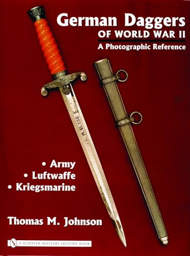 9780764322037: German Daggers of World War II - A Photographic Reference: Volume 1 - Army . Luftwaffe . Kriegsmarine