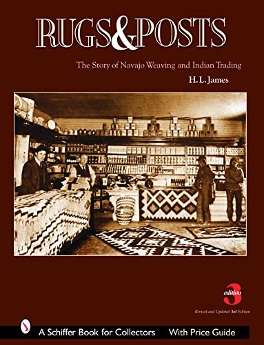 Stock image for Rugs And Posts: The Story Of Navajo Weaving And The Role Of The Indian Trader (Schiffer Book for Collectors) for sale by Books From California