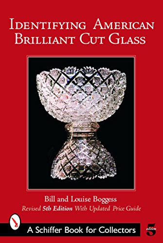 Stock image for Identifying American Brilliant Cut Glass (Schiffer Book for Collectors) for sale by 2nd Act Books