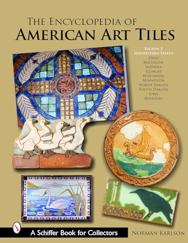 9780764322310: The Encyclopedia of American Art Tiles: Region 3 Midwestern States