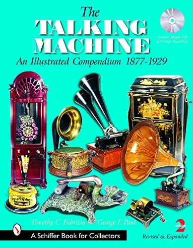 The Talking Machine: An Illustrated Compendium 1877-1929 [Complete with CD]