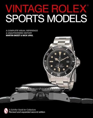 9780764322488: Vintage Rolex Sports Models: A Complete Visual Reference & Unauthorized History