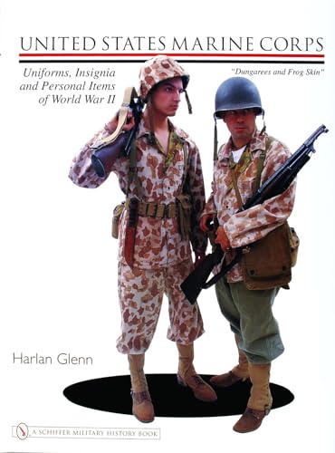 United States Marine Corps: Uniforms, Insignia And Personal Items of World War II (9780764322648) by Glenn, Harlan