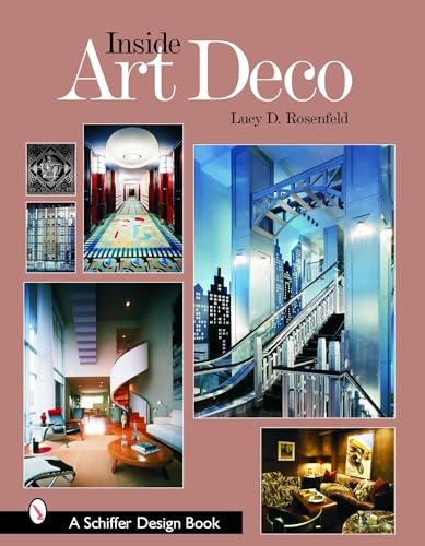 Stock image for Inside Art Deco: A Pictorial Tour of Deco Interiors from Their Origins to Today for sale by Dream Books Co.