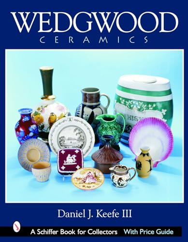 9780764322983: Wedgwood Ceramics: Over 200 Years of Innovation and Creativity (Schiffer Book for Collectors)