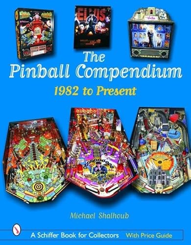 9780764323003: Pinball Compendium: 1982 to the Present