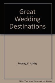 Great Wedding Destinations (9780764323102) by Rooney, E. Ashley