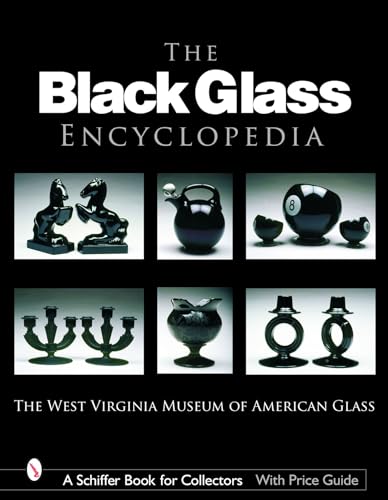 Stock image for The Black Glass Encyclopedia (Schiffer Book for Collectors) for sale by Half Price Books Inc.