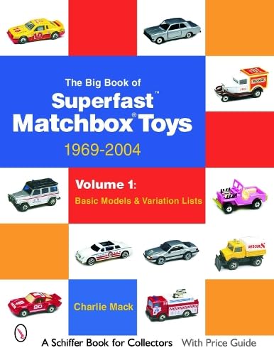 Stock image for The Big Book of Superfast Matchbox Toys: 1969-2004 Basic Models Variation Lists (Schiffer Book for Collectors) for sale by Front Cover Books