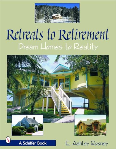 Stock image for Retreats to Retirement : Dream Homes to Reality for sale by Better World Books