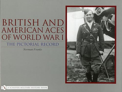 British and American Aces of World War I: The Pictorial Record (9780764323416) by Franks, Norman