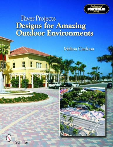 9780764323454: Paver Projects: Designs for Amazing Outdoor Environments