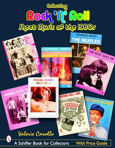 9780764323737: Collecting Rock 'n' Roll Sheet Music of the 1960s (Schiffer Book for Collectors)