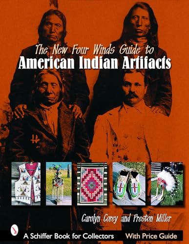 

The New Four Winds Guide to American Indian Artifacts (Schiffer Book for Collectors) [Soft Cover ]
